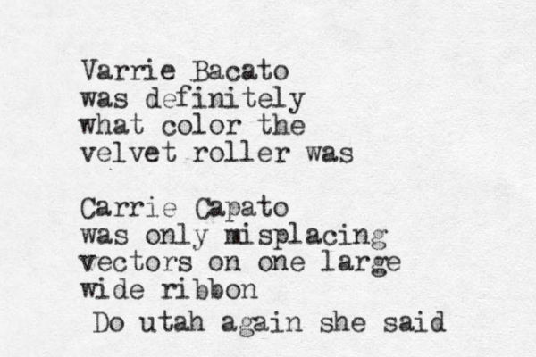 Varrie Bacato was definitely what color the velvet roller was Carrie Capato was only misplacing vectors on one large wide ribbon Do utah again she said