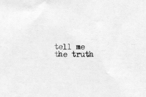 tell me the truth 