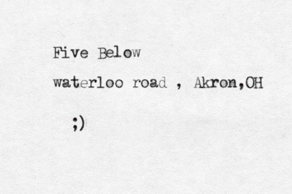Five Below waterloo road , Akron ,OH ;)