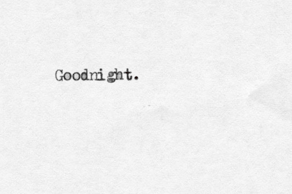 Goodnight.
