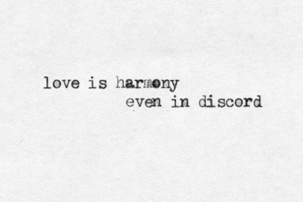 love is harmony even in discord 