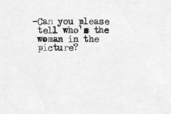 -Can you please tell who's the woman i n the picture? 