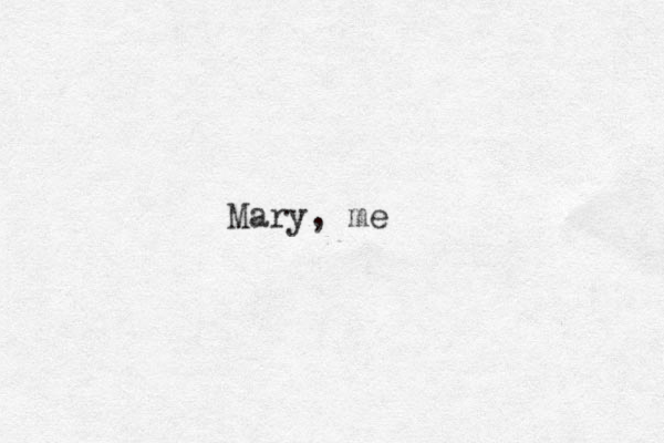 Mary, me