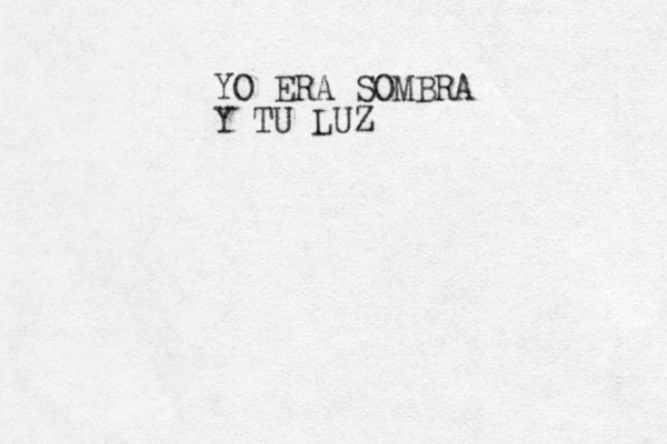 YO ERA SOMBRA Y TU LUZ