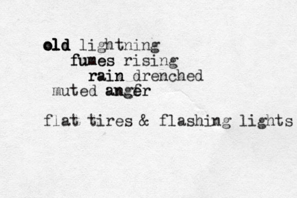 old old old old lightning fumes rising fumes rain rain drenched muted angf er anger flat tires & flashing lights 