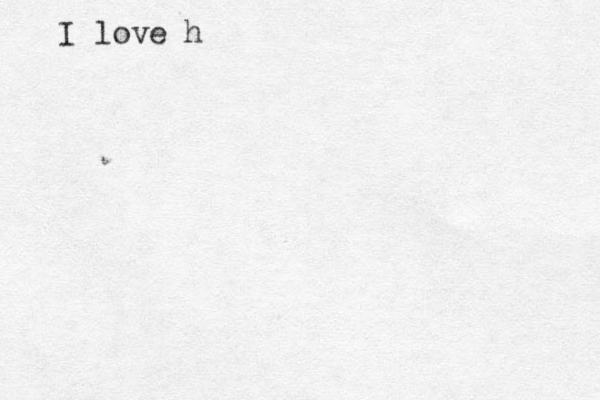 I love h 