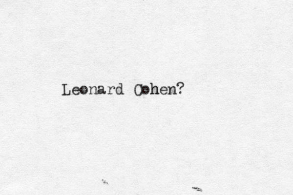 Leonard Cohen? h 