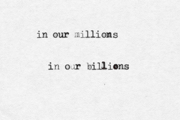 in our millions in our billions 