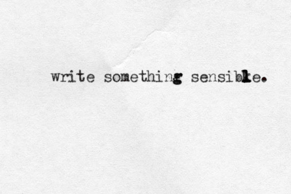 write somethinr g g sensibke l l l . 