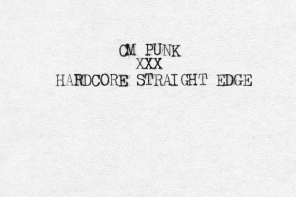 CM PUNK XXX HARDCORE STRAIGHT EDGE 