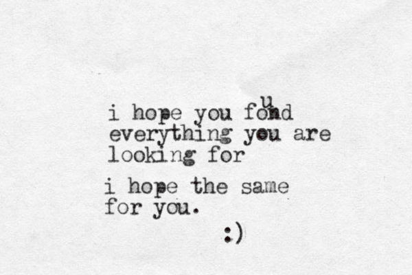 i hope you fond everything you are looking for i hope the same for you. :) u 