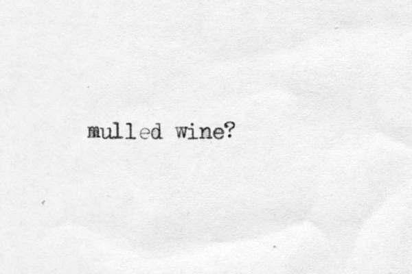 mulled wine?