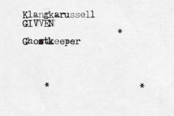 Klangkarussell GIVVEN Ghostkeeper * * * 