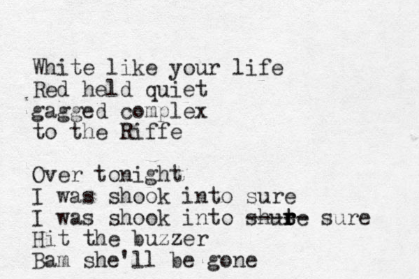 White like your life Red held quiet gagged complex to the Riffe Over tonight I was shook into sure I was shook into shute t r r r ----- sure Hit the buzzer Bam she'll be gone