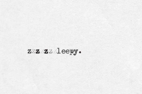zzzzzzzleepy.