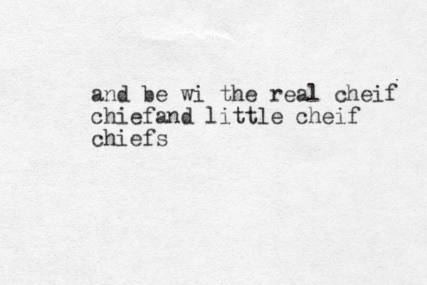 and be wi the real cheif chiefand little cheif chiefs