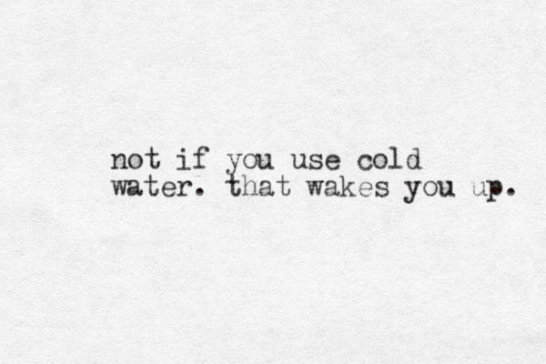 not if you use cold water. that wakes you up. 