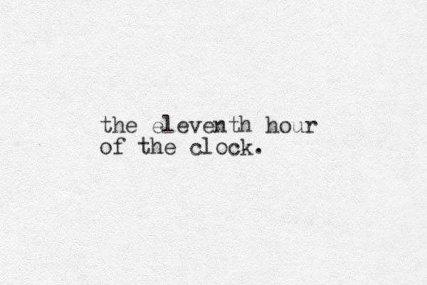 the eleventh hour of the clock.