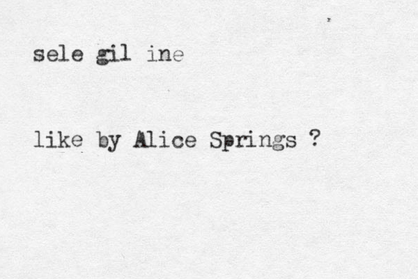 sele gil ine like by Alice Springs ? 