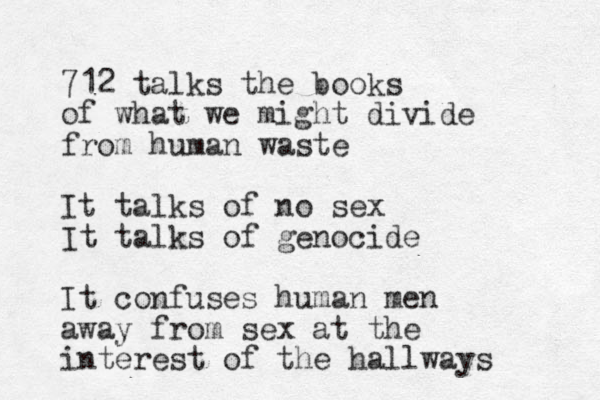 712 talks the books of what we might divide from human waste It talks of no sex It talks of genocide It confuses human men away from sex at the interest of the hallways 