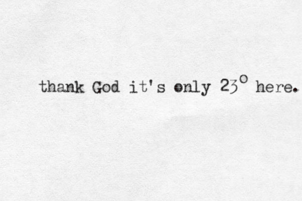 thank God it's only 23 here. o 