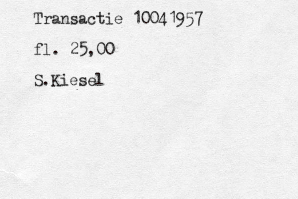 Transactie 10041957 fl. 25,00 S.Kiesel