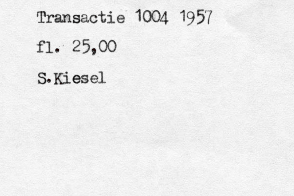 Tr T ansa s ctie 1004 1957 fl. 25,00 S.K S ie esel 