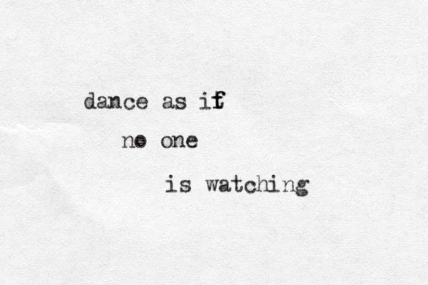 dance as it f f no one is watching 