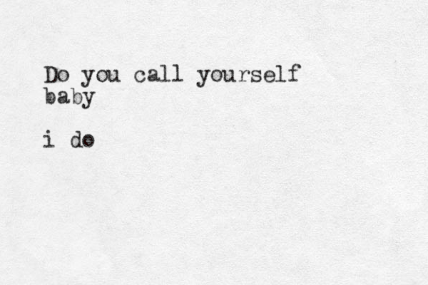 Do you call yourself baby i do 
