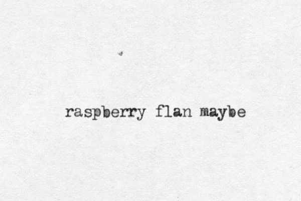 raspberry flan maybe 