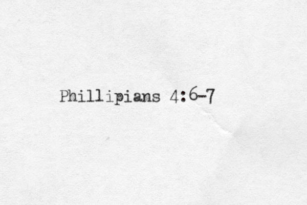 Phillipians 4:6-7