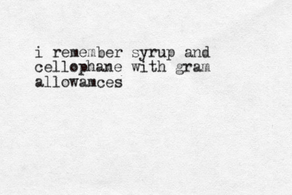 i remember syrup and cellophane with gram allowamces 