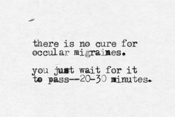 there is no cure for occular migraines. you just wait for it to pass --20-30 minutes. 