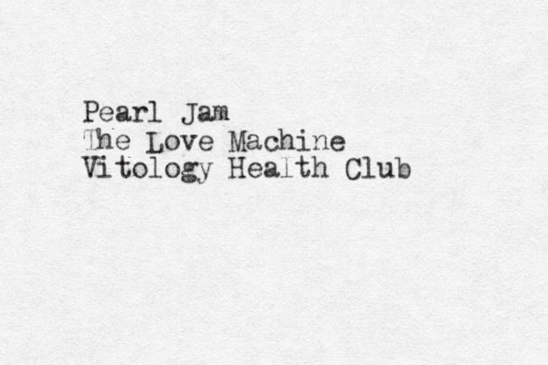 Pearl Jam The Love Machine Vitology Health Club 