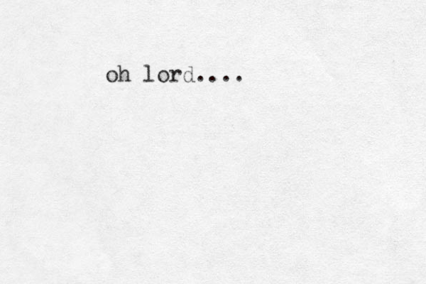 oh lord.... 
