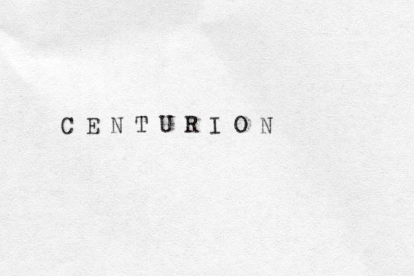 C E N T U R I O N