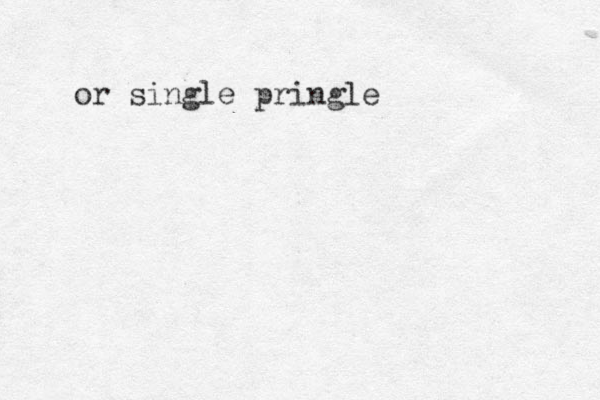 or single pringle