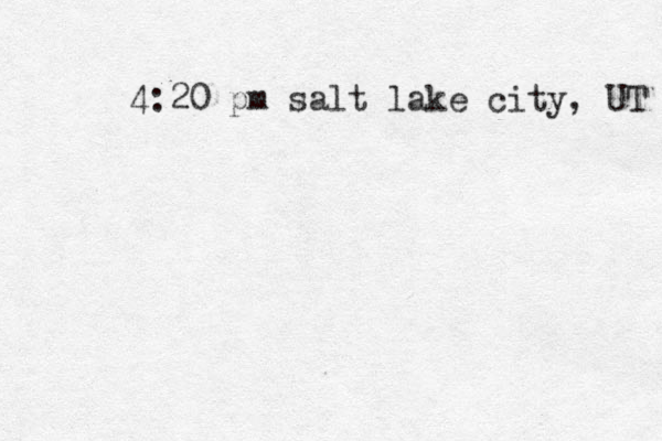 4:20 pm salt lake city, UT 