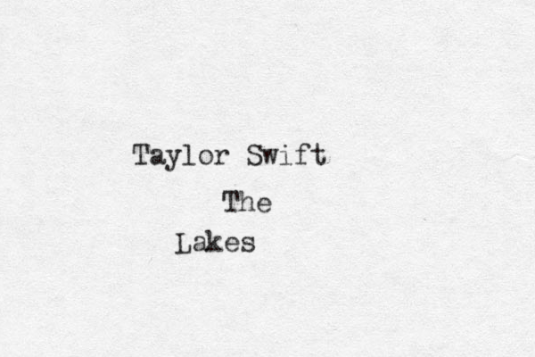 Taylor Swift The Lakes