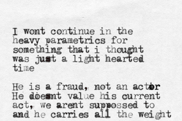 I wont continue in the heavy parametrics for something that i thought was just a light hearted time He is a fraud, not an actir o or He diesnt o value his current act , we arent suppossed to and he carries all the weight 