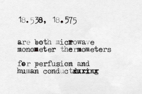 18.538, 18.575 are both microwave monometer thermometers for perfusion and human conductduring xxxxxx 
