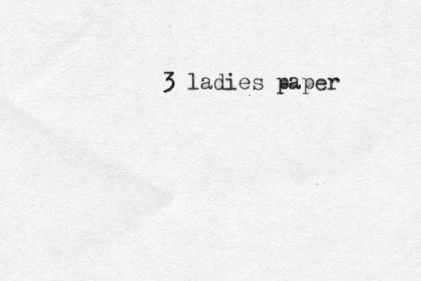 3 ladies paper