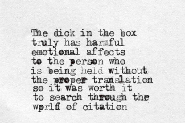The dick in the box truly has harmful emotional affects to the person who is being held without the proper translation so it was worth it to search through thr e wp orlf d of citation 