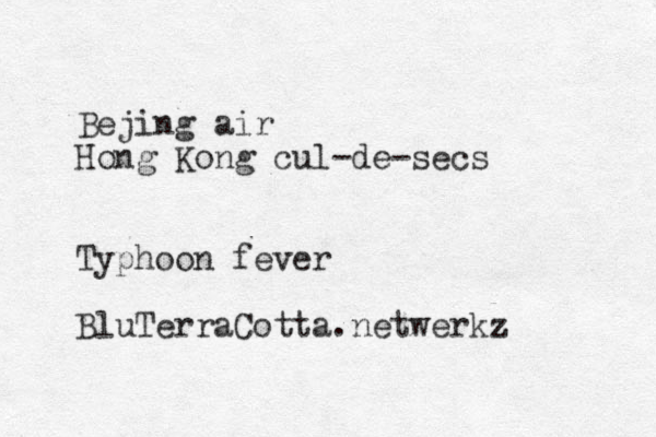 Bejing air Hong Kong cul-de-secs Typhoon fever BluTerraCotta.netwerkz 