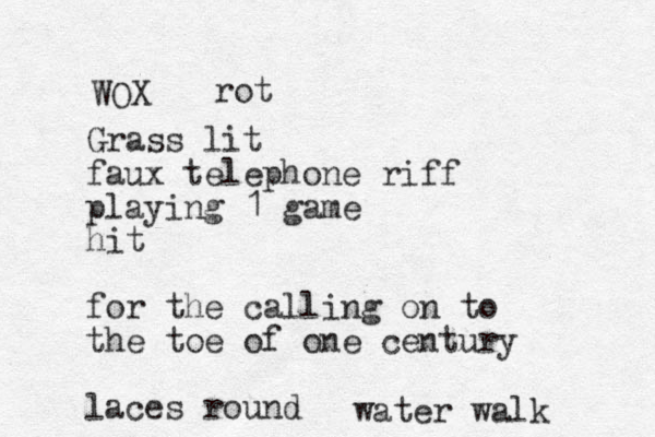 Grass lit faux telephone riff playing 1 game hit for the calling on to the toe of one century laces round water walk WOX rot 