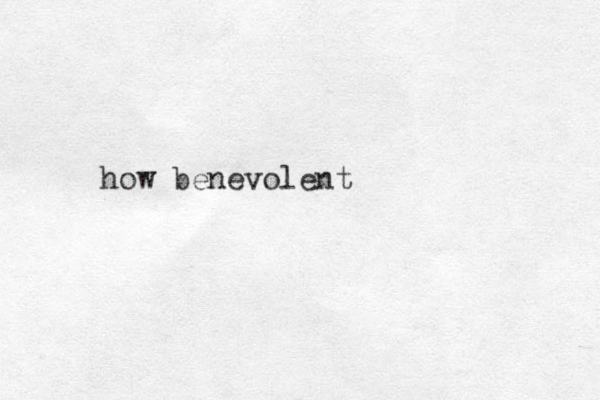 how benevolent