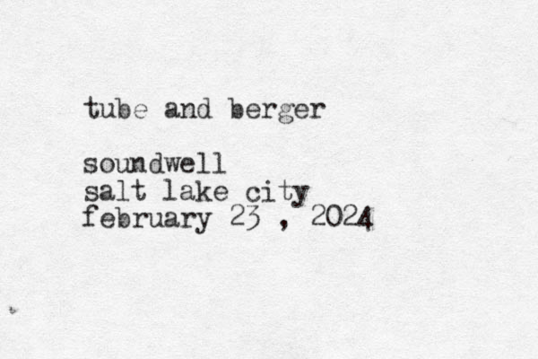 tube and berger soundwell salt lake city february 23 , 2024 