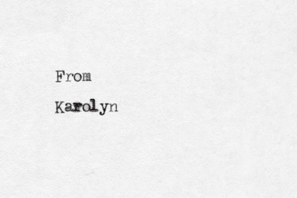 From Karolyn 