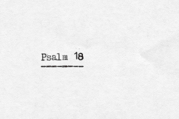 Psalm 18 --------