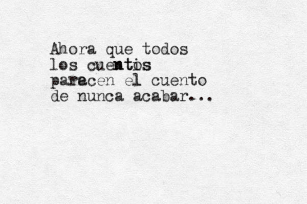 Ahora que todos los cuentis ntos para ecen el cuento de nunca acabar...